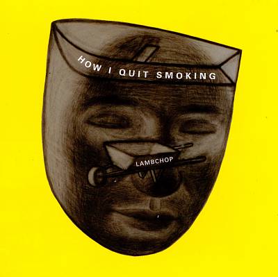 Lambchop - How I Quit Smoking