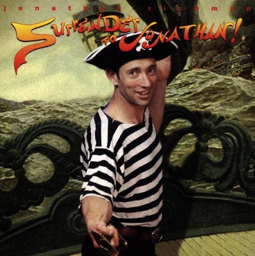 Jonathan Richman - Surrender To Jonathan!