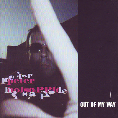 Peter Holsapple - Out Of My Way