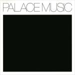 Palace Music - Lost Blues And Other Songs