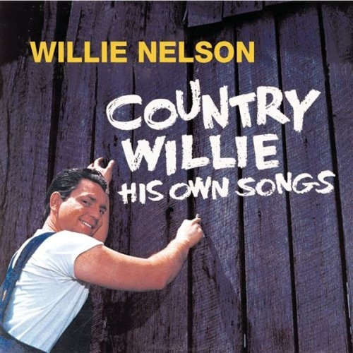 Willie Nelson - Country Willie - His Own Songs