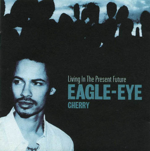 Eagle-Eye Cherry Living In The Present Future Cover