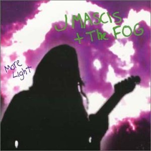 J Mascis & The Fog - More Light