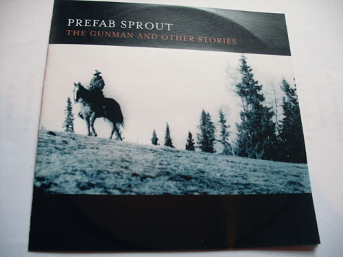 Prefab Sprout - The Gunman And Other Stories