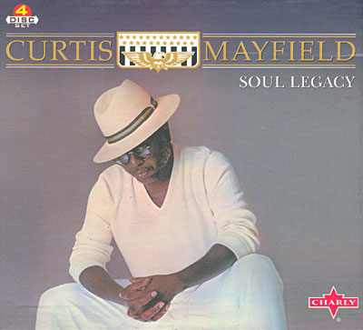Curtis Mayfield - Soul Legacy