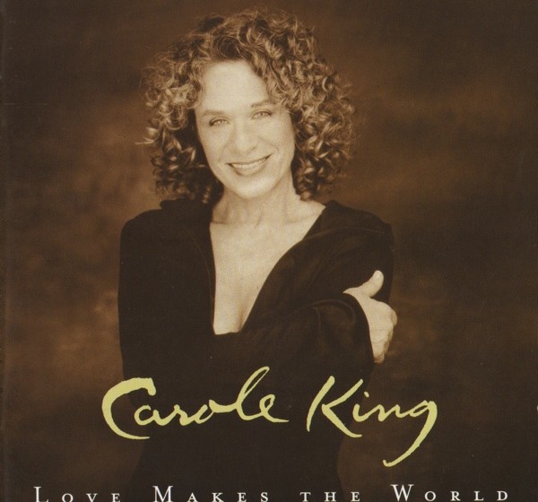 Carole King - Loves Makes The World