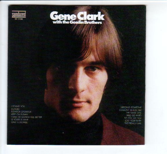 Gene Clark - Gene Clark : Clarks Meisterwerk von 1972 endlich in neuer Auflage mit Zugabe