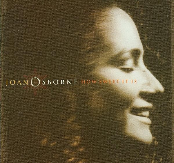 Joan Osborne -  How sweet it is