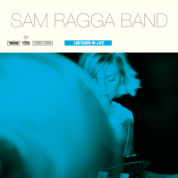 Sam Ragga Band - Loktown Hi-Life