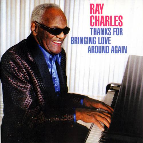 Ray Charles Thanks For Bringing Love Around Again Cover