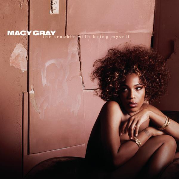 Macy Gray - The Trouble With Being Myself