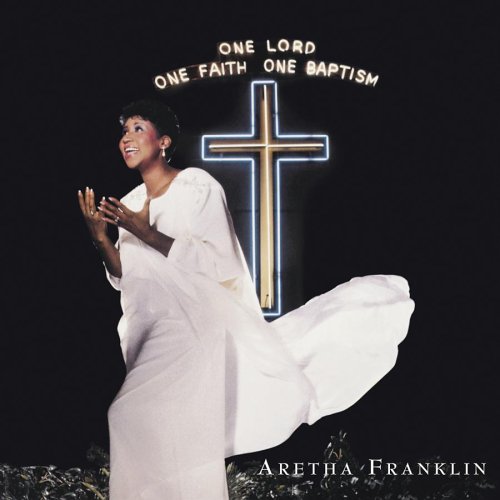 Aretha Franklin One Lord, One Faith, One Baptism Cover