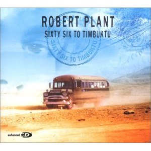 Robert Plant - Sixty Six To Timbuktu