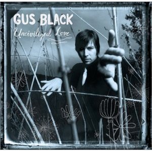 Gus Black - Uncivilized Love