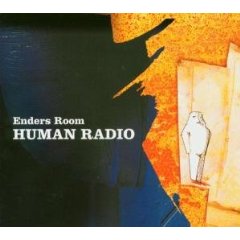 Enders Room - Human Radio