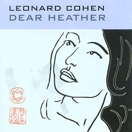 Leonard Cohen Dear Heather Cover