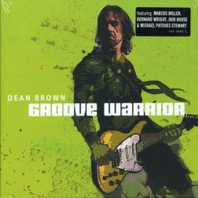 Dean Brown - Groove Warrior