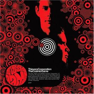 Thievery Corporation - The Cosmic Game