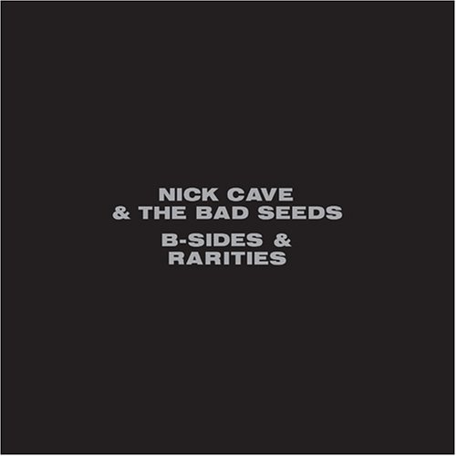 Nick Cave & The Bad Seeds B-Sides & Rarities Cover