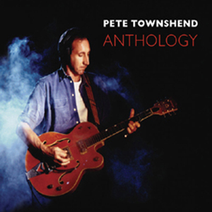 Pete Townshend - Anthology