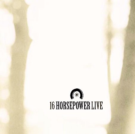 16 Horsepower - Live