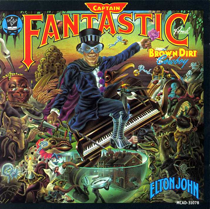 Elton John - Captain Fantastic And The Brown Dirt Cowboy