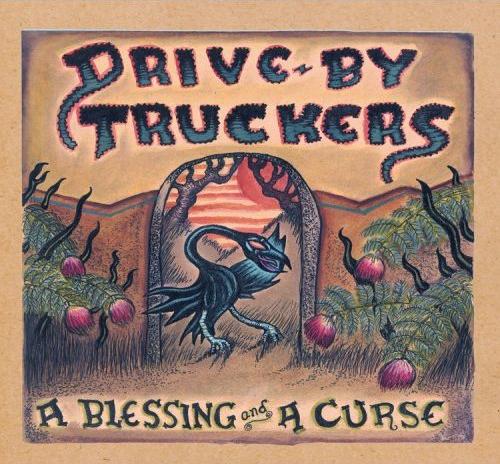 Drive By Truckers - A Blessing And A Curse