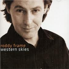 Roddy Frame - Western Skies