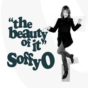Soffy O - The Beauty Of It
