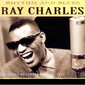 Ray Charles-Rhythm And Blues - The Early Recordings 1949-55