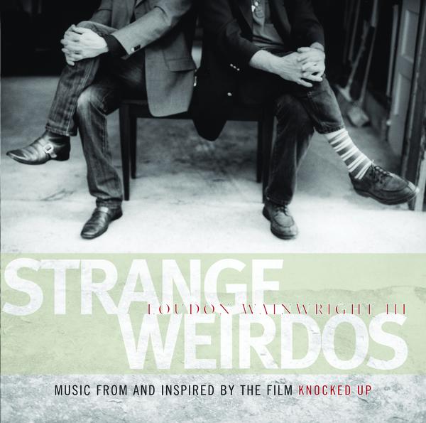 Loudon Wainwright III - Strange Weirdos