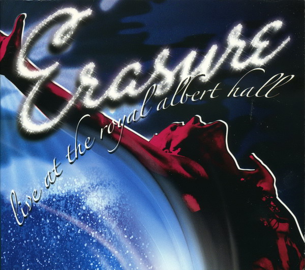 Erasure - Live At The Royal Albert Hall