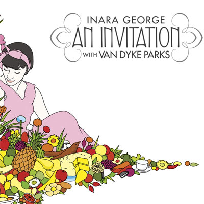 Inara George with Van Dyke Parks - An Invitation