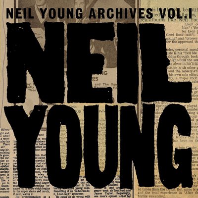 Neil Young - Archives 1: 1963-72