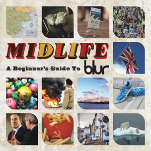 Midlife: A Beginners Guide To Blur