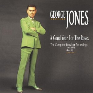 George Jones - "A Good Year For The Roses"