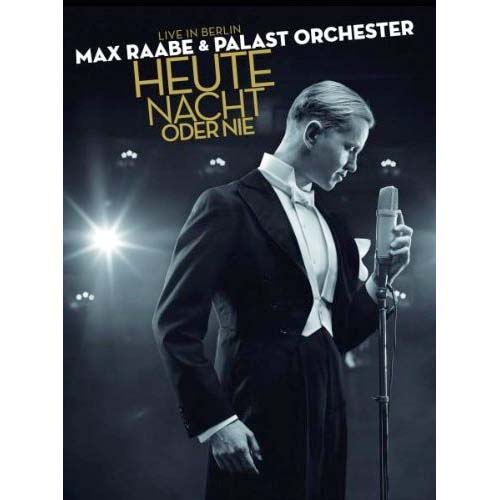 Max Raabe - Heute Nacht Oder Nie
