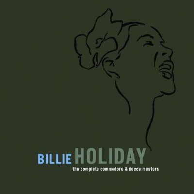 Billie Holiday The Complete Commodore And Decca Masters