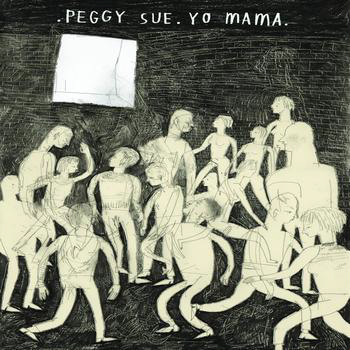 Peggy Sue - Yo Mama (Single)
