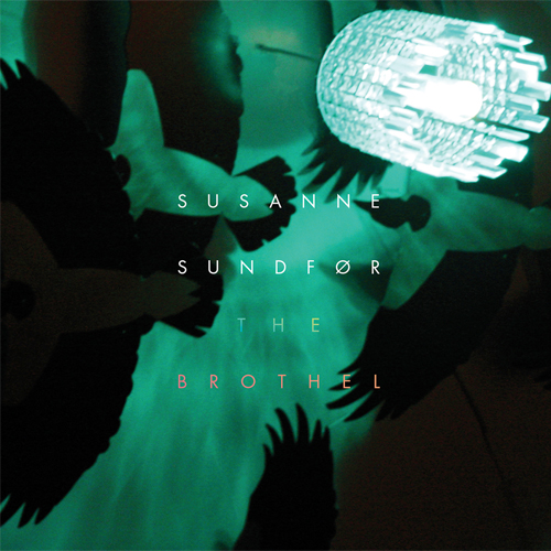 Susanne Sundfor The Brothel