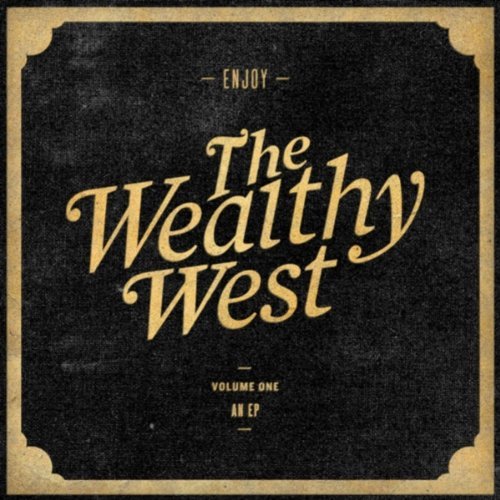 The Wealthy West - "Love Is Not Enough"