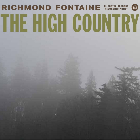 Richmond Fontaine - The High Country