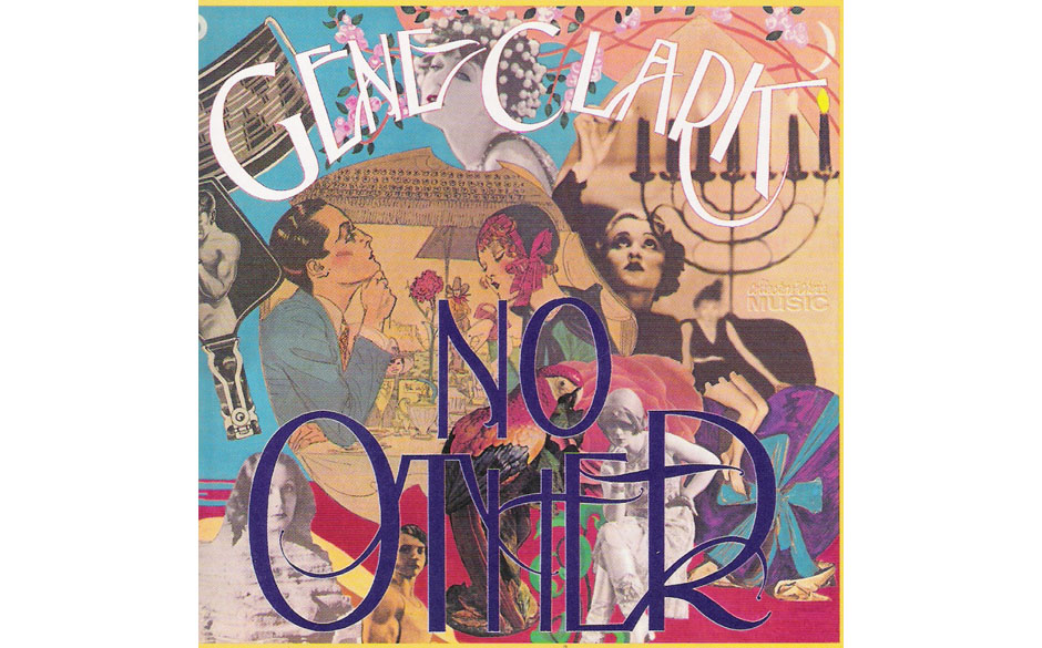 61. "No Other" - Gene Clark (Asylum, 1974)
Clark war schon 1974 ein Ausgebrannter, dessen Genialität auf "No Other" noch ...