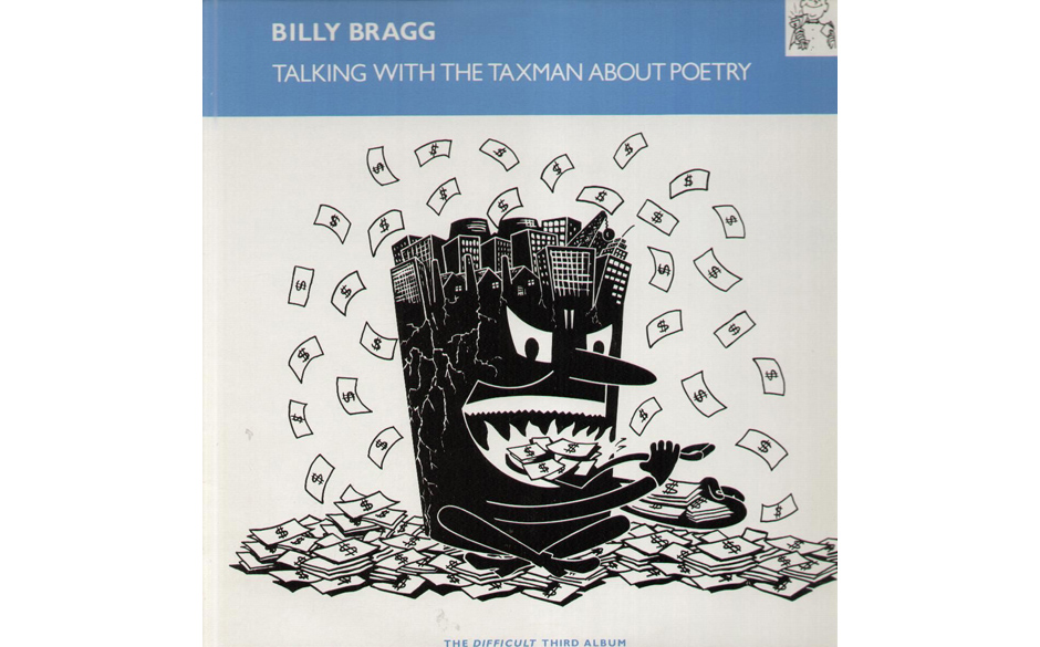 42. Talking With The Taxman About Poetry - Billy Bragg (Go!/Elektra, 1986)
Das dritte Album des Poeten und Klassenkämpfer...