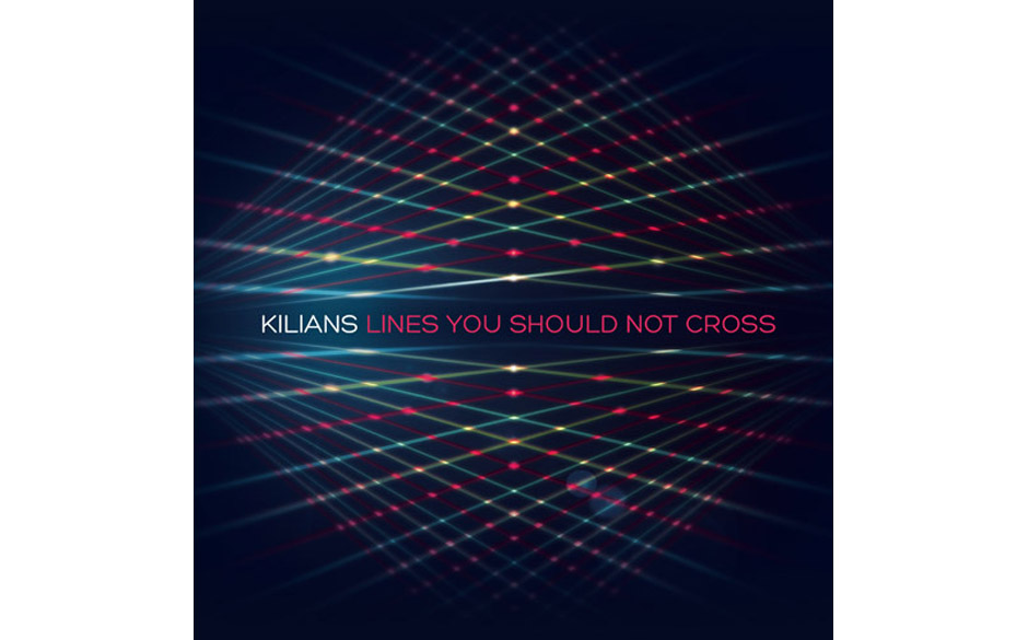 Kilians - "Lines You Should Not Cross" (Grand Hotel van Cleef/Indigo)Der Autor dieser Zeilen hat mal böse Blicke bekommen...