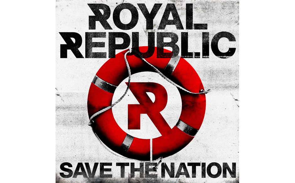 Royal Republic - "Save The Nation" (Roadrunner/Warner)Mit einem Hochsicherheits-Hinweis wurde uns das neue Album von Royal...