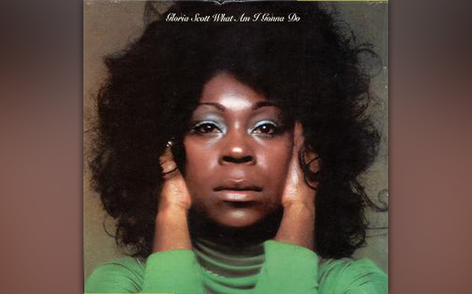 75. Gloria Scott  - "What Am I Gonna Do"
(Casablanca, 1974)
Männer brachten Gloria Scott kein Glück. Die Texanerin wurde...