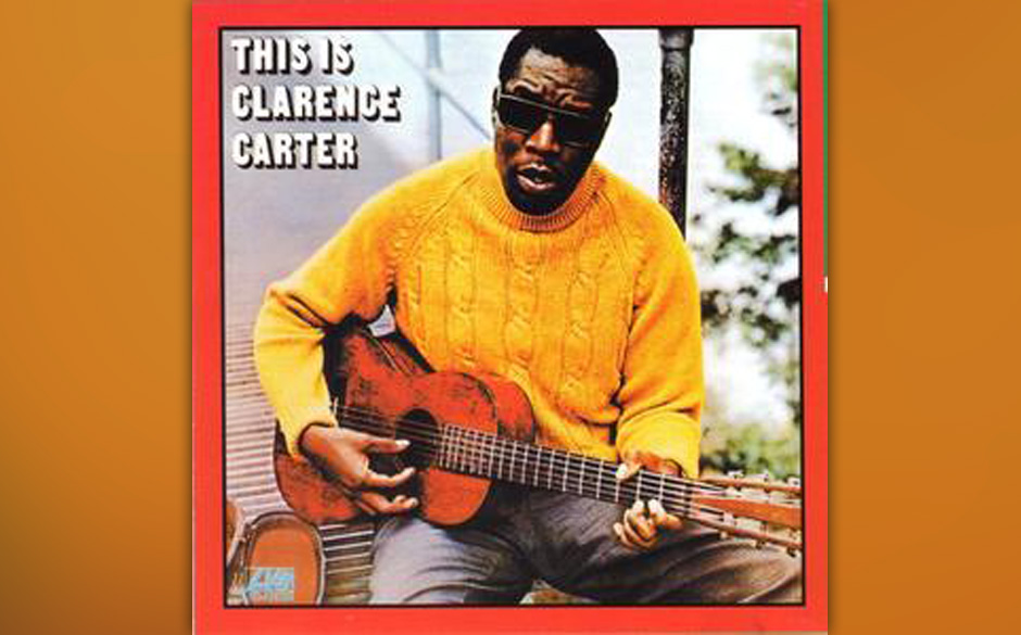 79. Clarence Carter - "This Is"
(Tartare, 1968)
Sein schmutziger Witz stammt eindeutig aus dem Blues: