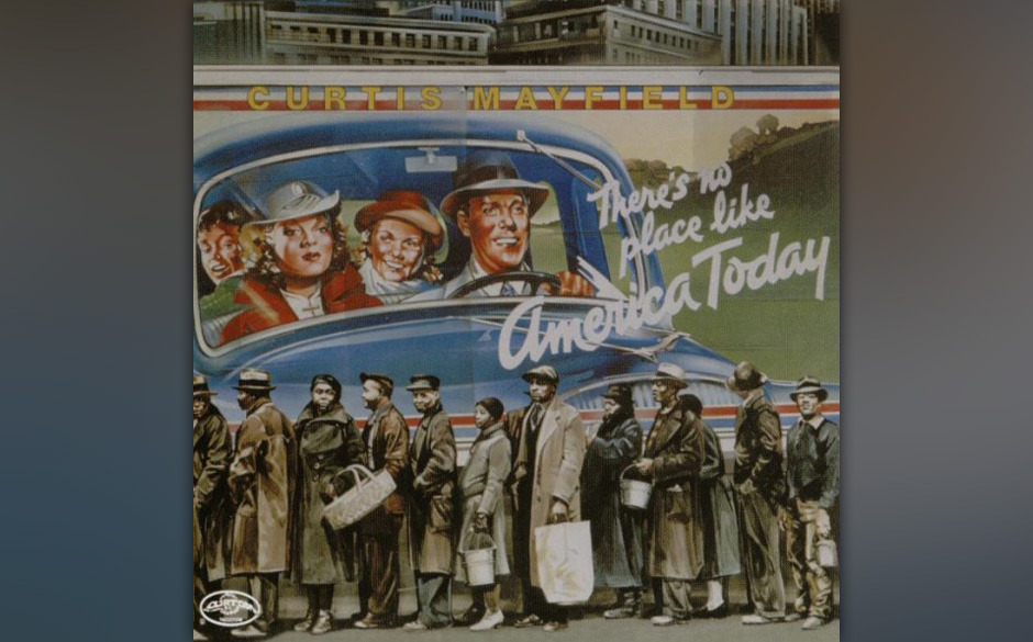 91. Curtis Mayfield - "There’s No Place Like America Today"
(Curtom, 1975)
Curtis Mayfields grimmigste Attacke gegen die...