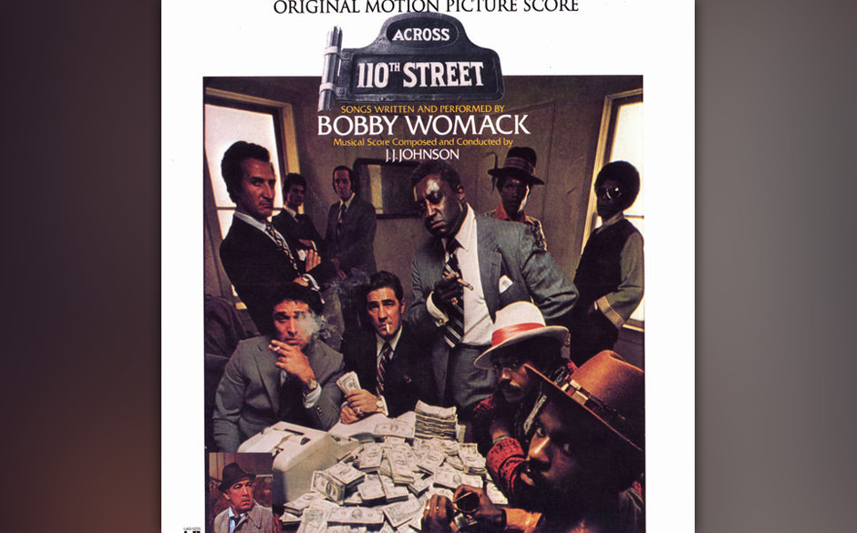 53. Bobby Womack - "Across 110th St."
(UA, 1972)
Ursprünglich war die Platte der Soundtrack zu einem Blaxploitation-Film,...